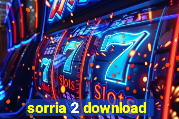 sorria 2 download